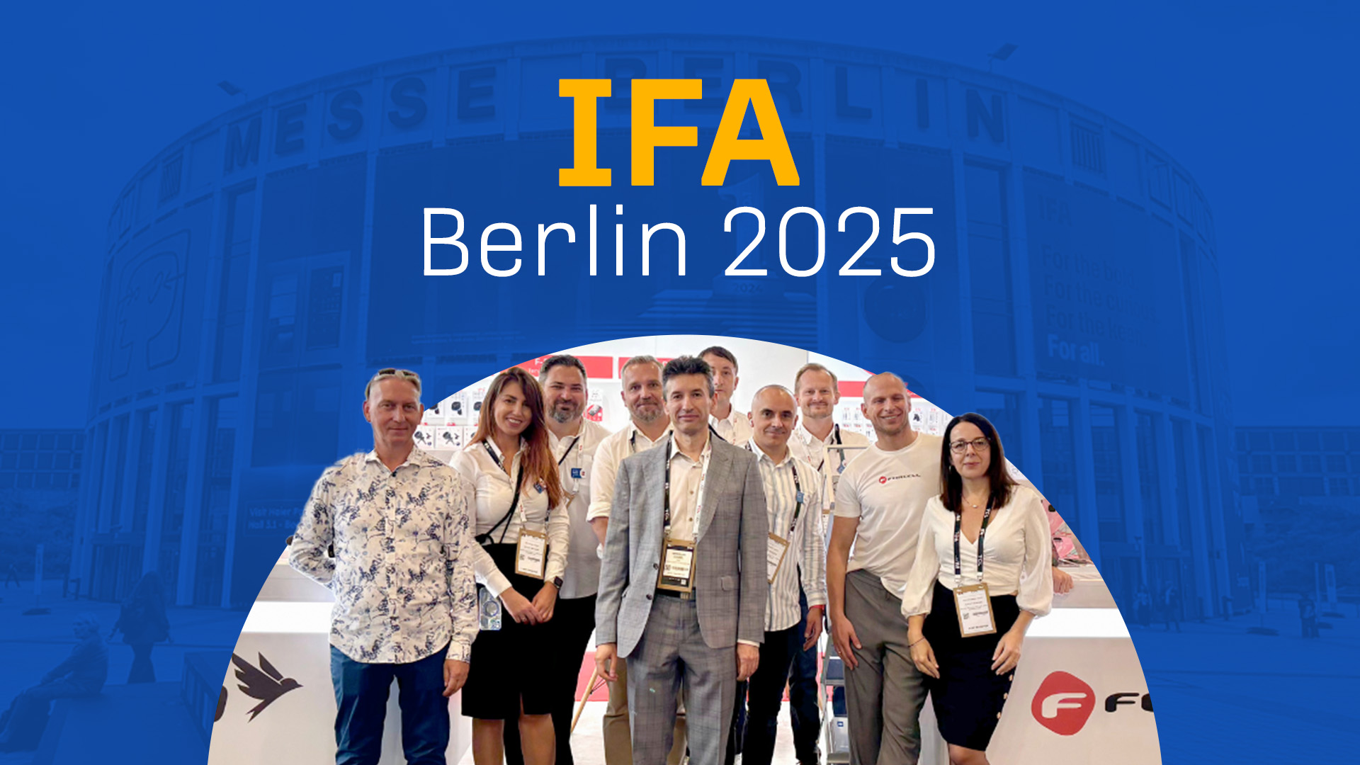 IFA Berlin 2025 – Timpul pentru noi direcții!