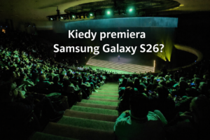 Premiera Samsung Galaxy S26 podczas wydarzenia Galaxy Unpacked – zapowiedź nowego flagowego smartfona
